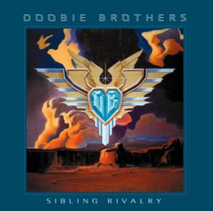 Album cover, Sibling Rivalry by Doobie Brothers. Released 2000.