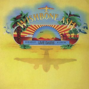 Album cover, Live Dates by Wishbone Ash. Released in 1973.